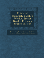 Friedrich Heinrich Jacobi's Werke, Erster Band - Hamann, Johann Georg, and Von Roth, Friedrich, and Jacobi, Friedrich Heinrich