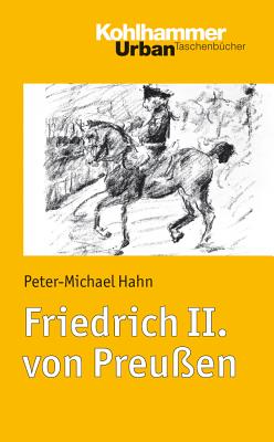 Friedrich II. Von Preussen - Hahn, Peter-Michael