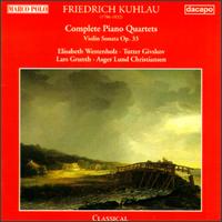 Friedrich Kuhlau: Complete Piano Quartets; Violin Sonata, Op. 33 - Asger Lund Christiansen (cello); Elisabeth Westenholz (piano); Lars Grunth (viola); Tutter Givskov (violin)