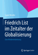 Friedrich List Im Zeitalter Der Globalisierung: Eine Wiederentdeckung