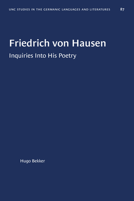 Friedrich Von Hausen: Inquiries Into His Poetry - Bekker, Hugo