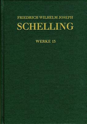 Friedrich Wilhelm Joseph Schelling, Ideen Zu Einer Philosophie Der Natur. Zweite Auflage (1803) - Durner, Manfred (Editor), and Im Auftrag Der Bayerischen Akademie Der Wissenschaften Schelling - Edition Und Archiv Herausgegeben Von Thomas Buchheim, Jochem Hennigfeld (Editor), and Leistner, Patrick (Editor)