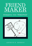 Friend Maker: Starring the "Inklings"