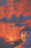 Friend or Foe - Morpurgo, Michael