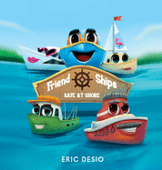 Friend Ships - Safe at Shore: Friendship books for kids. Very short bedtime stories for kids
