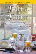 Friend to Friend: Enriching Friendships Through a Shared Study of Philippians