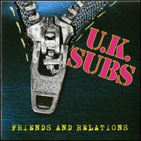 Friends and Relations - U.K. Subs