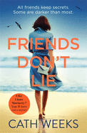 Friends Don't Lie: the emotionally gripping page turner about secrets between friends