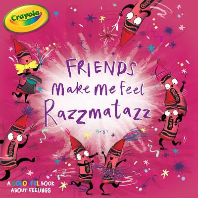 Friends Make Me Feel Razzmatazz - Gallo, Tina