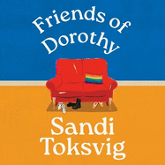 Friends of Dorothy: The funny and brilliant new novel from the star of QI - an instant Sunday Times bestseller