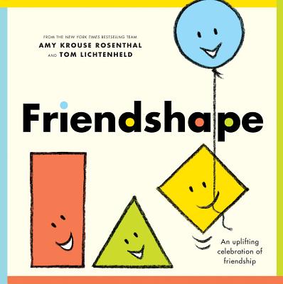 Friendshape - Rosenthal, Amy Krouse