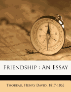 Friendship: An Essay