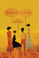 Friendship and the Novel