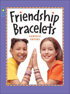 Friendship Bracelets - Gryski, Camilla, and Jackson, Nancy Ruth