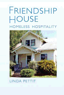 Friendship House: Homeless Hospitality