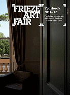 Frieze Art Fair Yearbook 2011 - 12