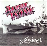 Frigate - April Wine