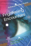 Frightening Encounters: True Stories of the Supernatural