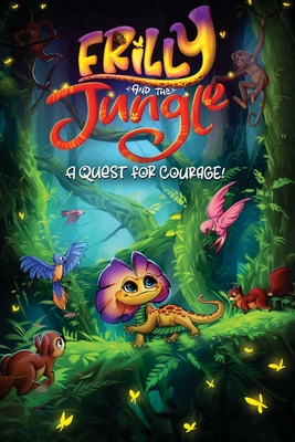 Frilly and the Jungle: A Quest for Courage - Jones, Michael