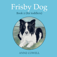 Frisby Dog - Book 2 (for Toddlers)