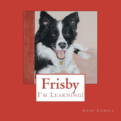 Frisby - I'm Learning! - Cowell, Anne