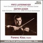 Fritz Leitermeyer: Violin Concerto Op. 21; Dieter Acker: Violin Concerto