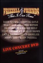 Frizzell & Friends: This Is Our Time - Live Concert - 
