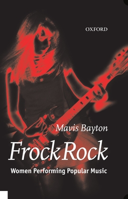 Frock Rock: Women Performing Popular Music - Bayton, Mavis