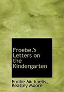 Froebel's Letters on the Kindergarten