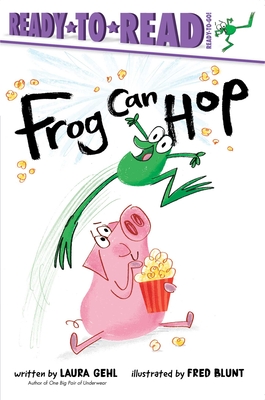 Frog Can Hop: Ready-To-Read Ready-To-Go! - Gehl, Laura