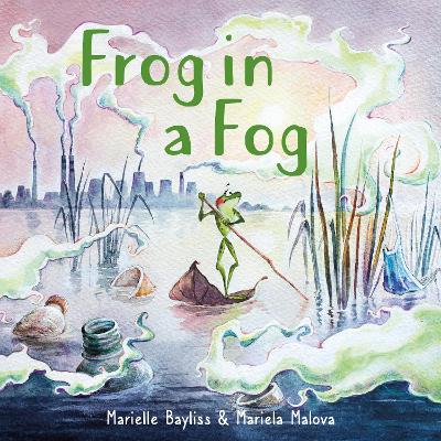 Frog in a Fog - Bayliss, Marielle