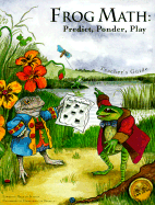 Frog Math: Predict, Ponder, Play - Kopp, Jaine