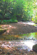 From a Holler in Kentucky: Greasy Creek: a journal for recording hopes, dreams, bucket lists, life's challenges, and accomplishments