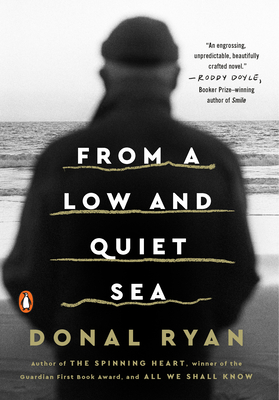 From a Low and Quiet Sea - Ryan, Donal
