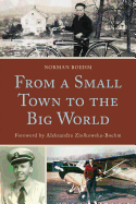 From a Small Town to the Big World