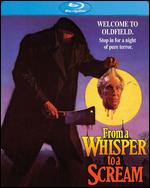 From a Whisper to a Scream [Blu-ray] - Jeff Burr