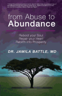 from Abuse to Abundance: Reboot Your Soul, Repair Your Heart, Rebirth into Prosperity