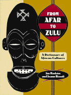 From Afar to Zulu: A Dictionary of African Cultures - Haskins, James, and Biondi, Joann