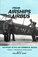 From Airships to Airbus: The History of Civil and Commercial Aviation