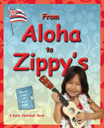 From Aloha to Zippy's: A Keiki Alphabet Book - Bess Press (Creator), and Colbath, Carol (Designer)