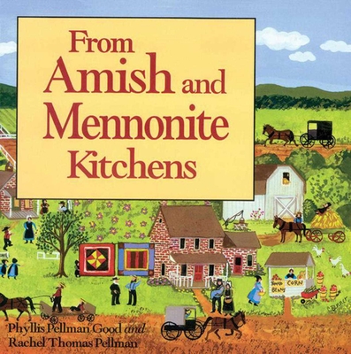 From Amish to Mennonite Kitchens - Good, Phyllis