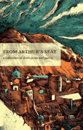 From Arthur's Seat: A collection of short prose and poetry