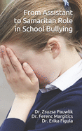 From Assistant to Samaritan Role in School Bullying