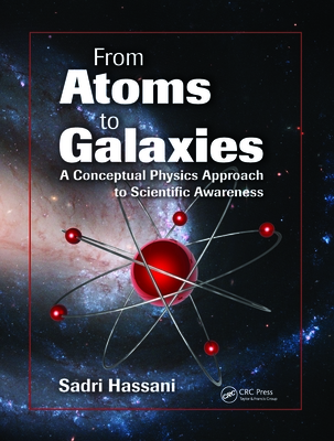 From Atoms to Galaxies: A Conceptual Physics Approach to Scientific Awareness - Hassani, Sadri