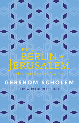 From Berlin to Jerusalem: Memories of My Youth - Scholem, Gershom, and Zohn, Harry (Translated by)