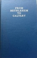 From Bethlehem to Calvary: Initiations of Jesus