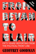 From Bevan to Blair: Fifty Years Reporting from the Political Front Line - Goodman, Geoffrey