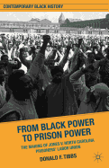 From Black Power to Prison Power: The Making of Jones V. North Carolina Prisoners' Labor Union