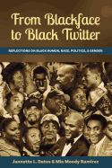 From Blackface to Black Twitter: Reflections on Black Humor, Race, Politics, & Gender