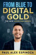 From Blue to Digital Gold: the New American Dream